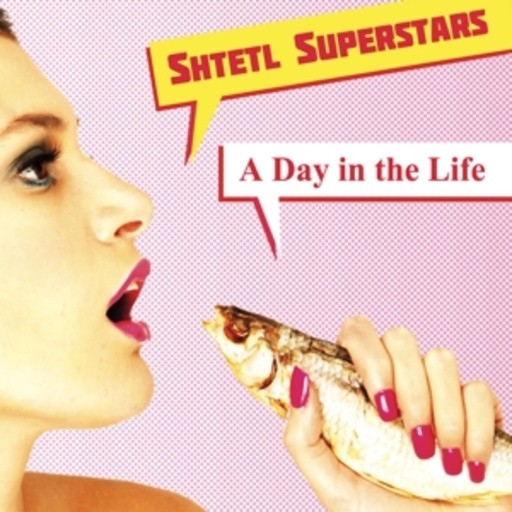 Shtetl Superstars – A Day In The Life