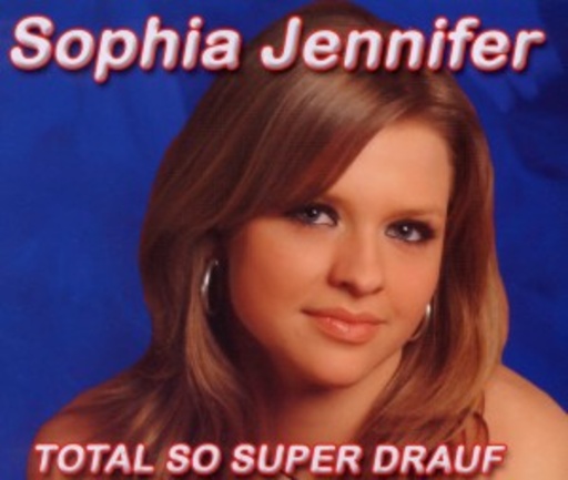 Sophia Jennifer – Total so super drauf