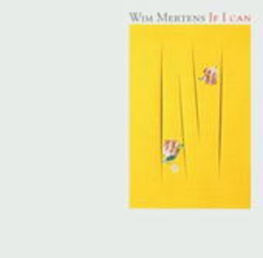 Wim Mertens – If I Can