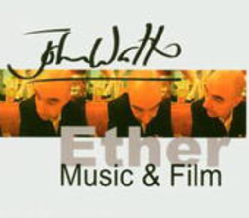 John Watts – Ether Music & Film
