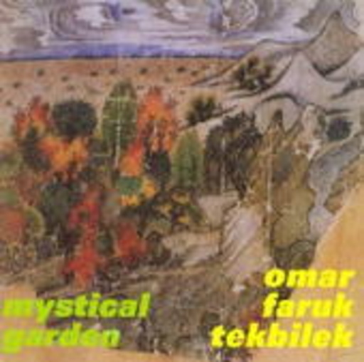 Omar Faruk Tekbilek – Mystical Garden