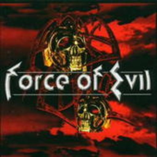 Force Of Evil – Force Of Evil