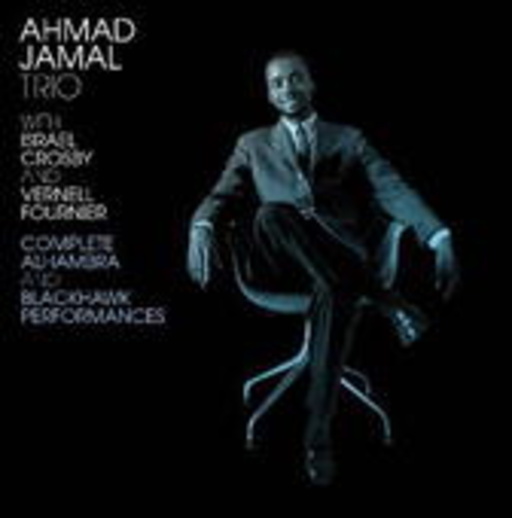 Ahmad Jamal Trio – Complete Alhambra & Blackhawk Performances