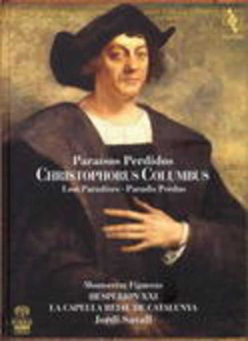 Jordi Savall/Hespèrion XXI/La Capella Reial De Catalunya – Christoph Columbus: Paraisos Perdidos