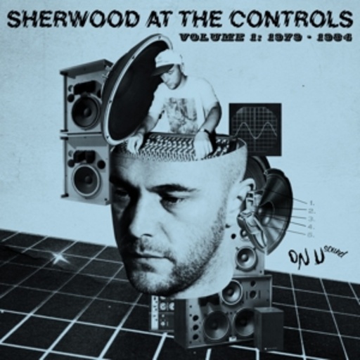 Adrian Sherwood – Sherwood At The Controls Vol. 1 - 1979-1984