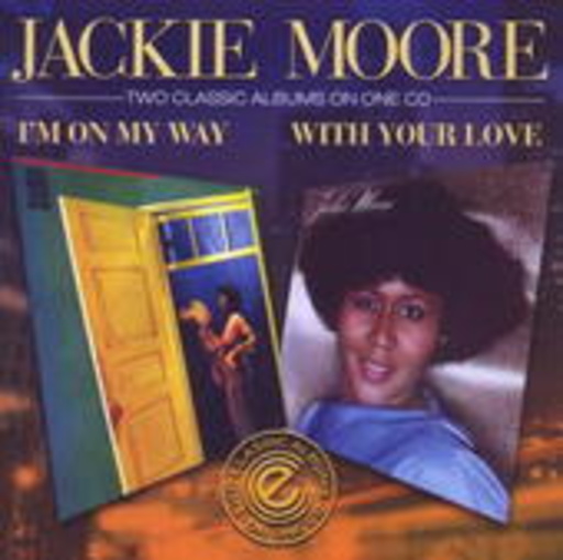 Jackie Moore – I'm On My Way/With Your Love