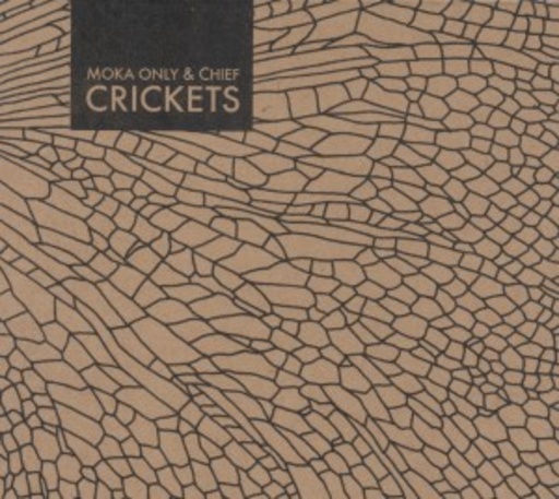 Moka Only & Chief – Crickets