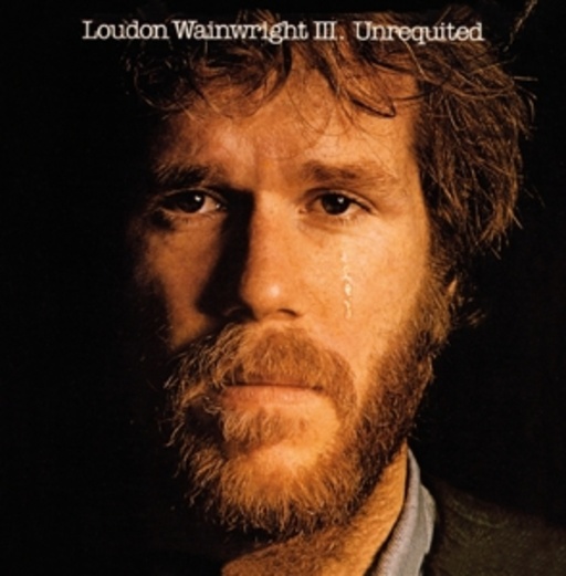 Loudon Wainwright III – Unrequited