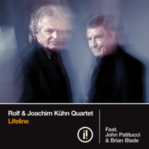 Rolf & Joachim Kühn Quartet – Lifeline
