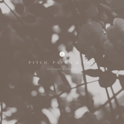 Christopher Bissonnette – Pitch, Paper & Foil