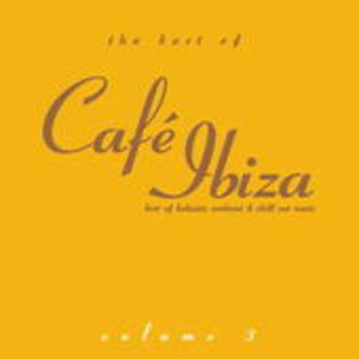 Best Of Cafe Ibiza Vol. 3