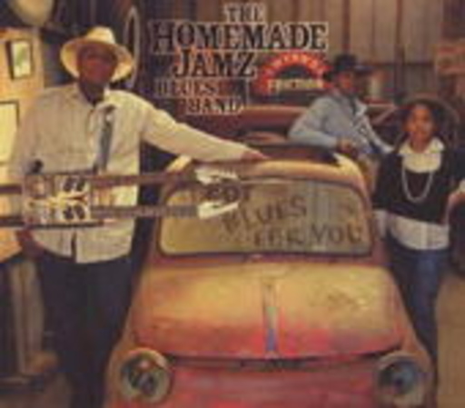 The Homemade Jamz Blues Band – I Got Blues For You