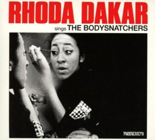 Rhoda Dakar – Sings The Bodysnatchers