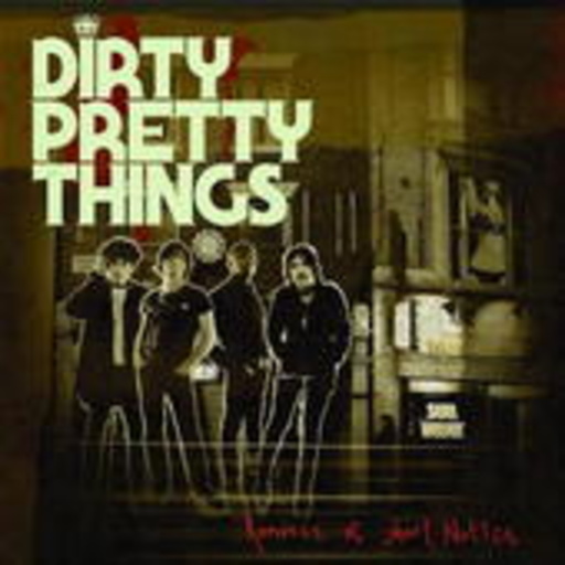 Dirty Pretty Things – Romance At Short Notice