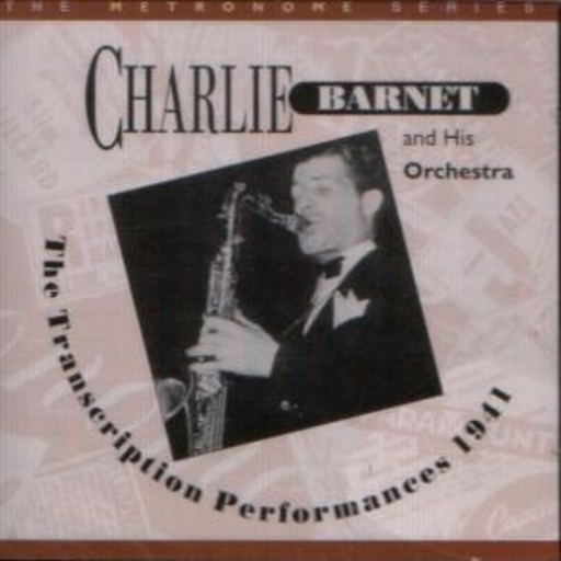 Carlie Barnet – The Transcription Performances 1941