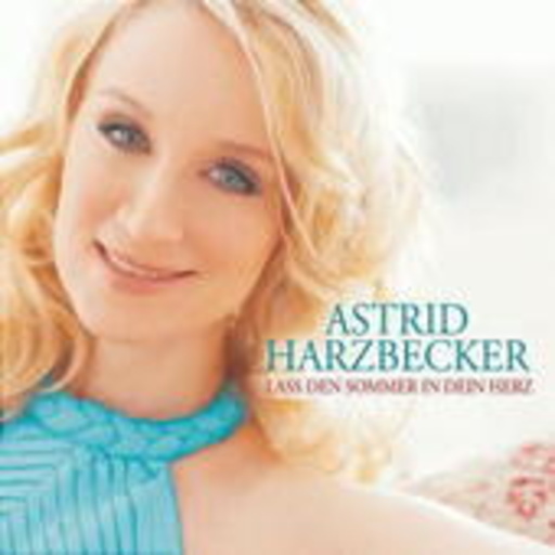 Astrid Harzbecker – Lass den Sommer in dein Herz