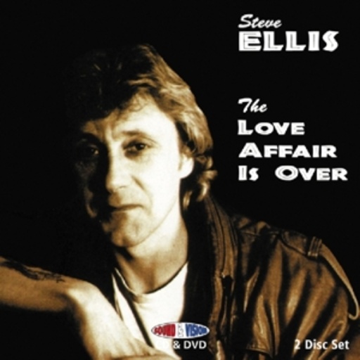Steve Ellis – The Love Affair Is Over