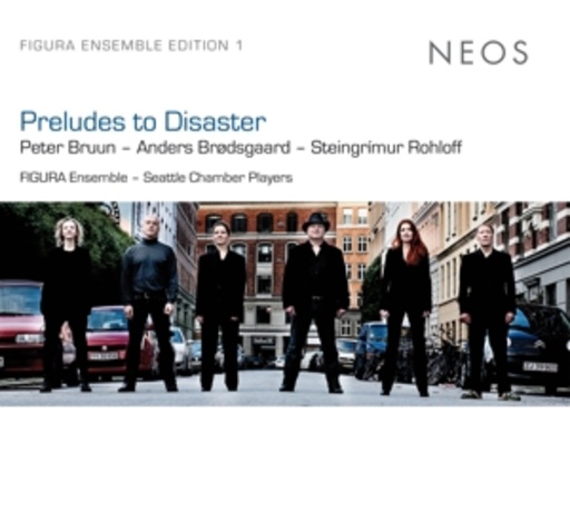 Helene Gjerris/Figura Ensemble/Seattle Chamber Players – Préludes To Disaster