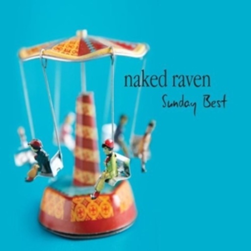 Naked Raven – Sunday Best