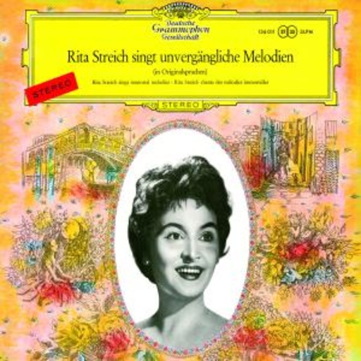 Rita Streich – Singt unvergängliche Melodien