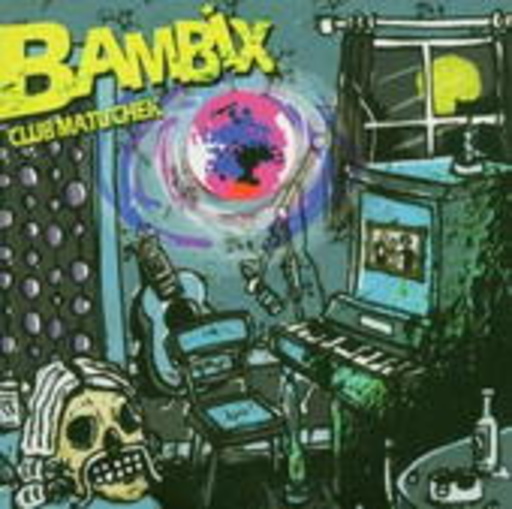 Bambix – Club Matuchek