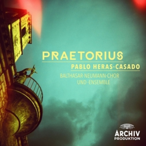 Pablo Heras-Casado – Praetorius