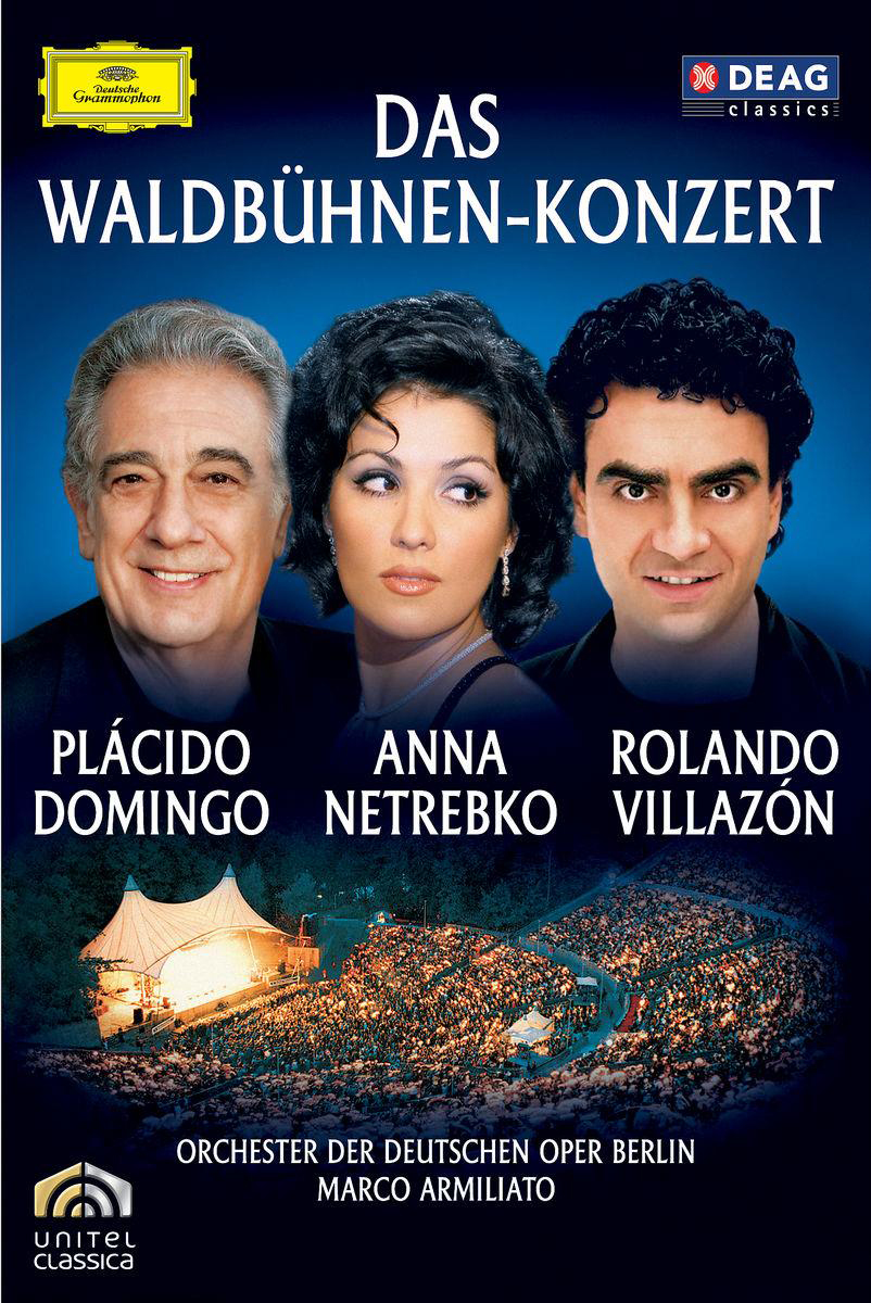 Plácido Domingo/Anna Netrebko/Rolando Villazón – Das Waldbühnen-Konzert