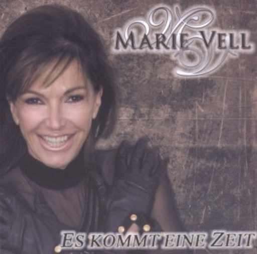 Marie Vell – Es kommt eine Zeit