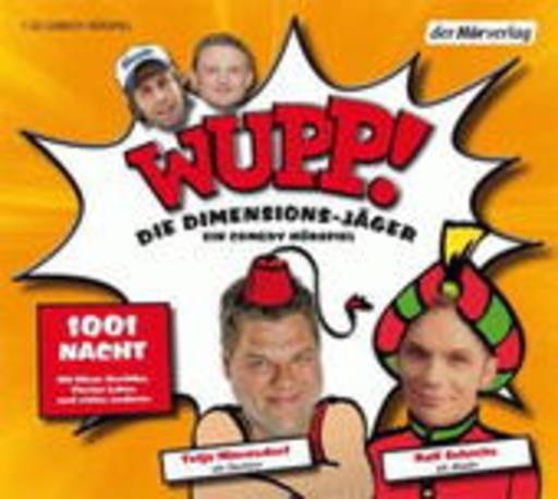 WUPP! Die Dimensionsjäger – 1001 Nacht