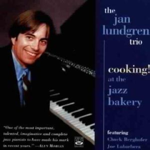 Jan Lundgren Trio – Cooking! At The Jazz Bakery