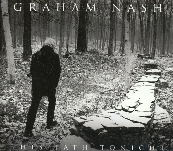 Graham Nash – This Path Tonight