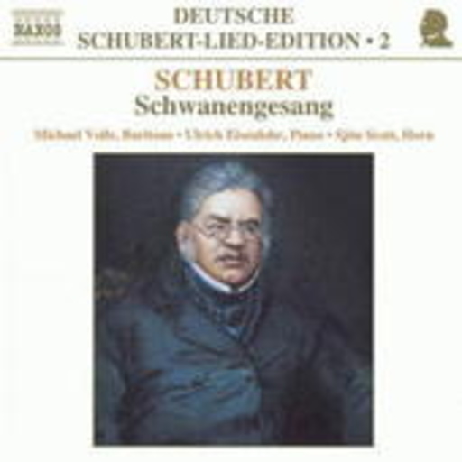 Michael Volle/Ulrich Eisenlohr – Schwanengesang (Deutsche Schubert-Lied-Edition 2)