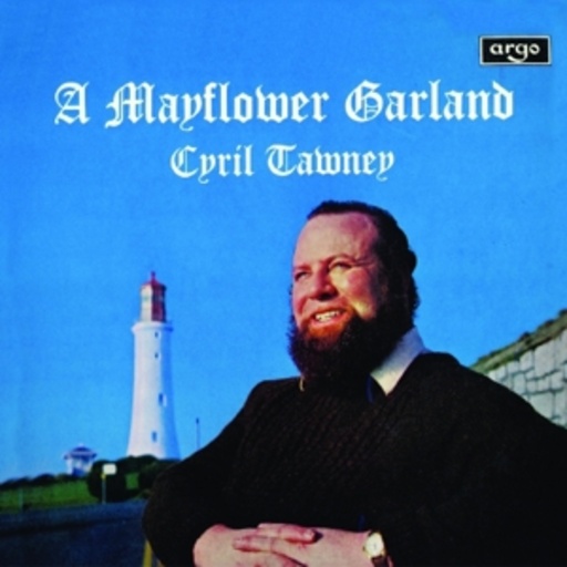 Cyril Tawney – A Mayflower Garland