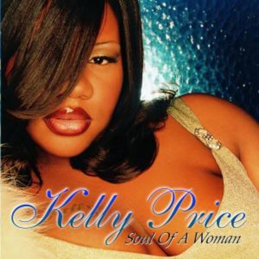 Kelly Price – Soul Of A Woman