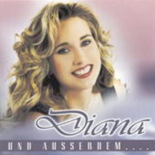 Diana – Und Ausserdem ...