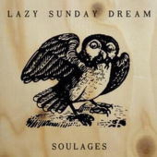 Lazy Sunday Dream – Soulages