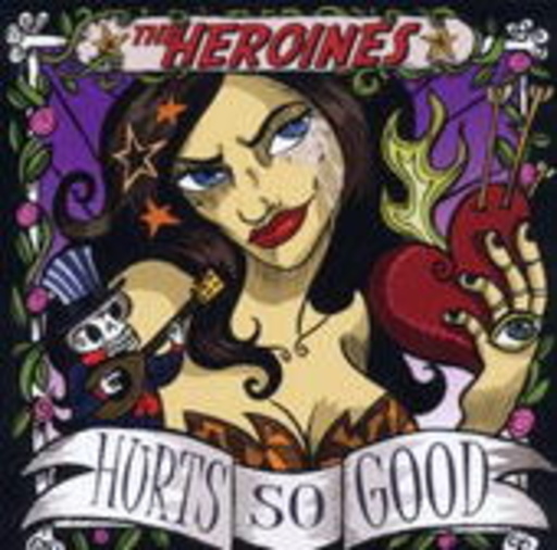 The Heroines – Hurts So Good
