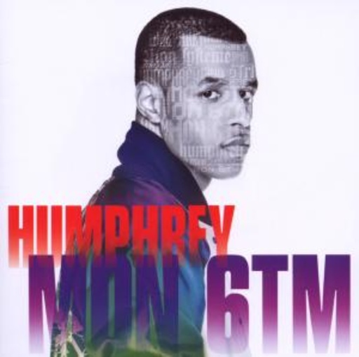 Humphrey – Mon 6TM