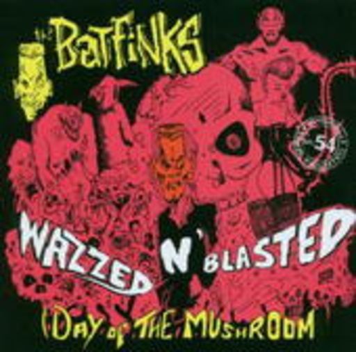 Batfinks – Wazzed'n'Blasted