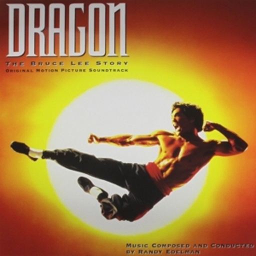 Randy Edelman – Dragon - The Bruce Lee Story