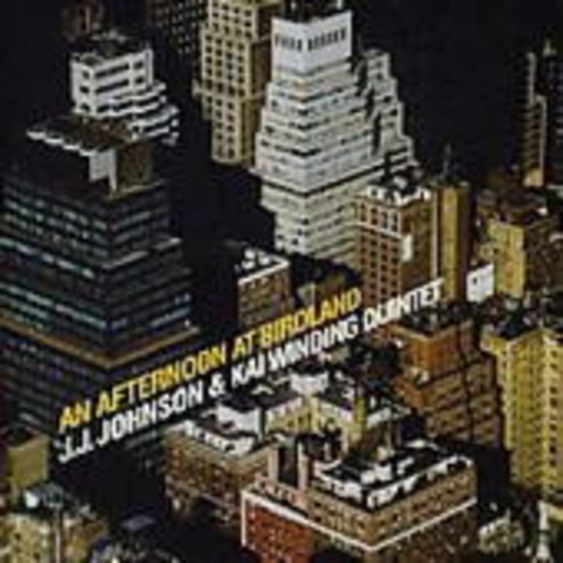 J.J. Johnson & Kai Winding Quintet – An Afternoon At Birdland