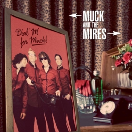Muck & The Mires – Dial M For Muck