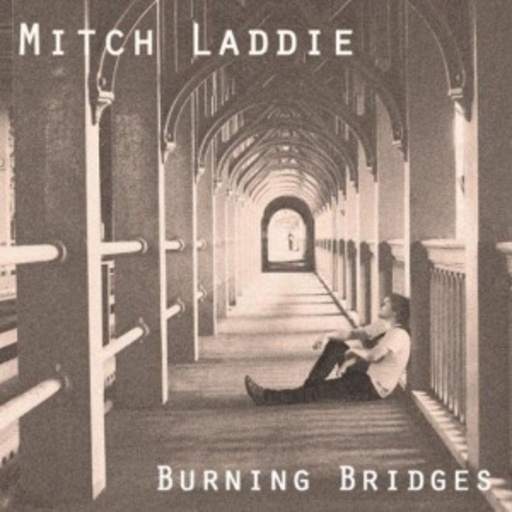 Mitch Laddie – Burning Bridges