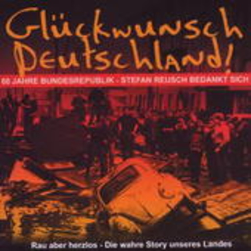 Stefan Reusch – Glückwunsch Deutschland - 60 Jahre Bundesrepublik