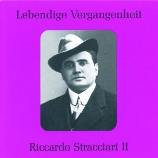 Ricardo Stracciari – Lebendige Vergangenheit - Ricardo Stracciari II