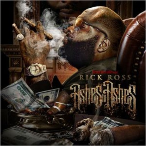Rick Ross – Ashes To Ashes