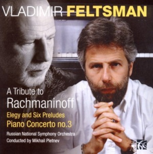 Vladimir Feltsman/Russian National Symphony Orchestra – A Tribute To Rachmaninoff