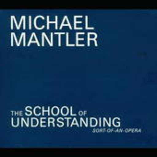Michael Mantler – The School Of Understanding