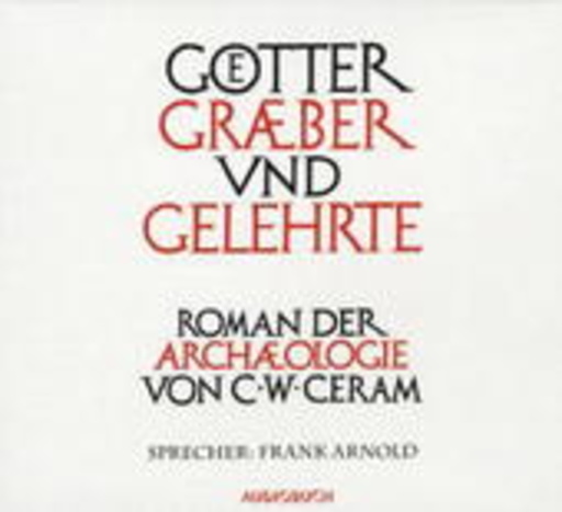 Frank Arnold – Götter, Gräber und Gelehrte