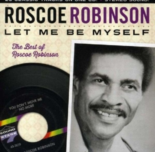 Roscoe Robinson – Let Me Be My Self